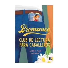 VERGARA Y RIBA - Bromance. Club De Lectura Para Caballero