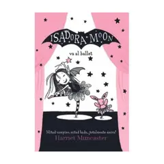 ALFAGUARA INFANTIL - Isadora Moon Va Al Ballet (Isidora Moon #4)