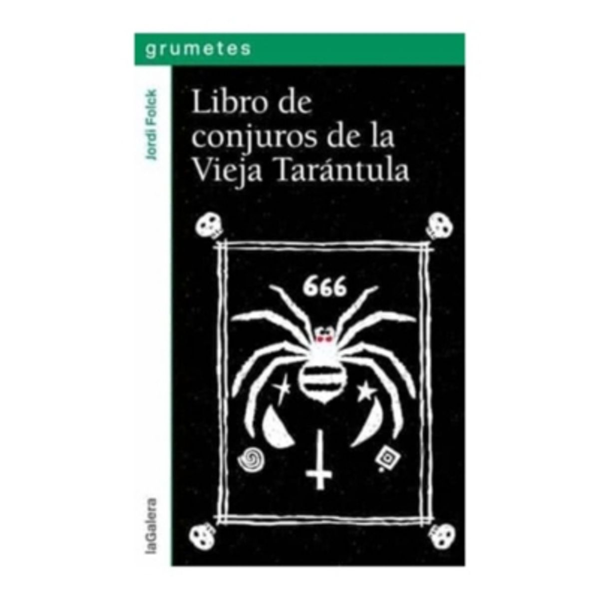 LA GALERA - Libro De Conjuros De La Vieja Tarantula