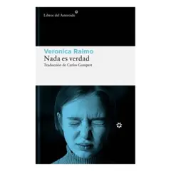 LIBROS DEL ASTEROIDE - Nada Es Verdad - RAIMO, VERONICA