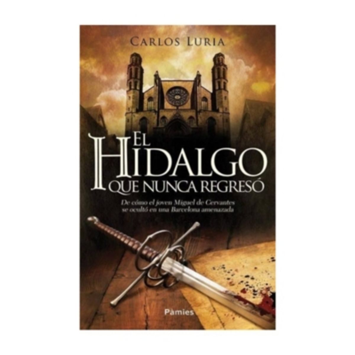 EDICIONES MORATA - El Hidalgo Que Nunca Regreso
