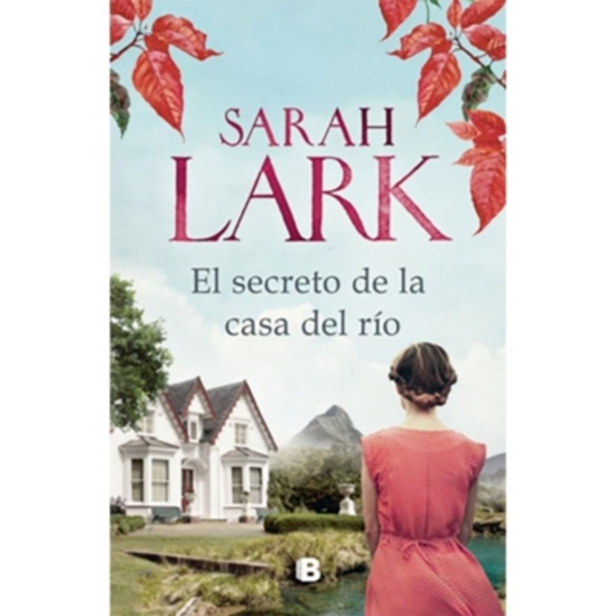 EDICIONES B - El Secreto De La Casa Del Rio