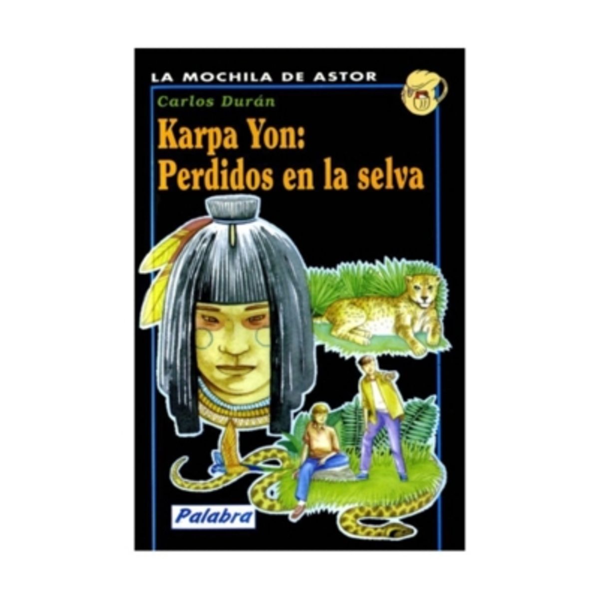 ANTARTICA LIBROS - Karpa Yon: Perdidos En La Selva