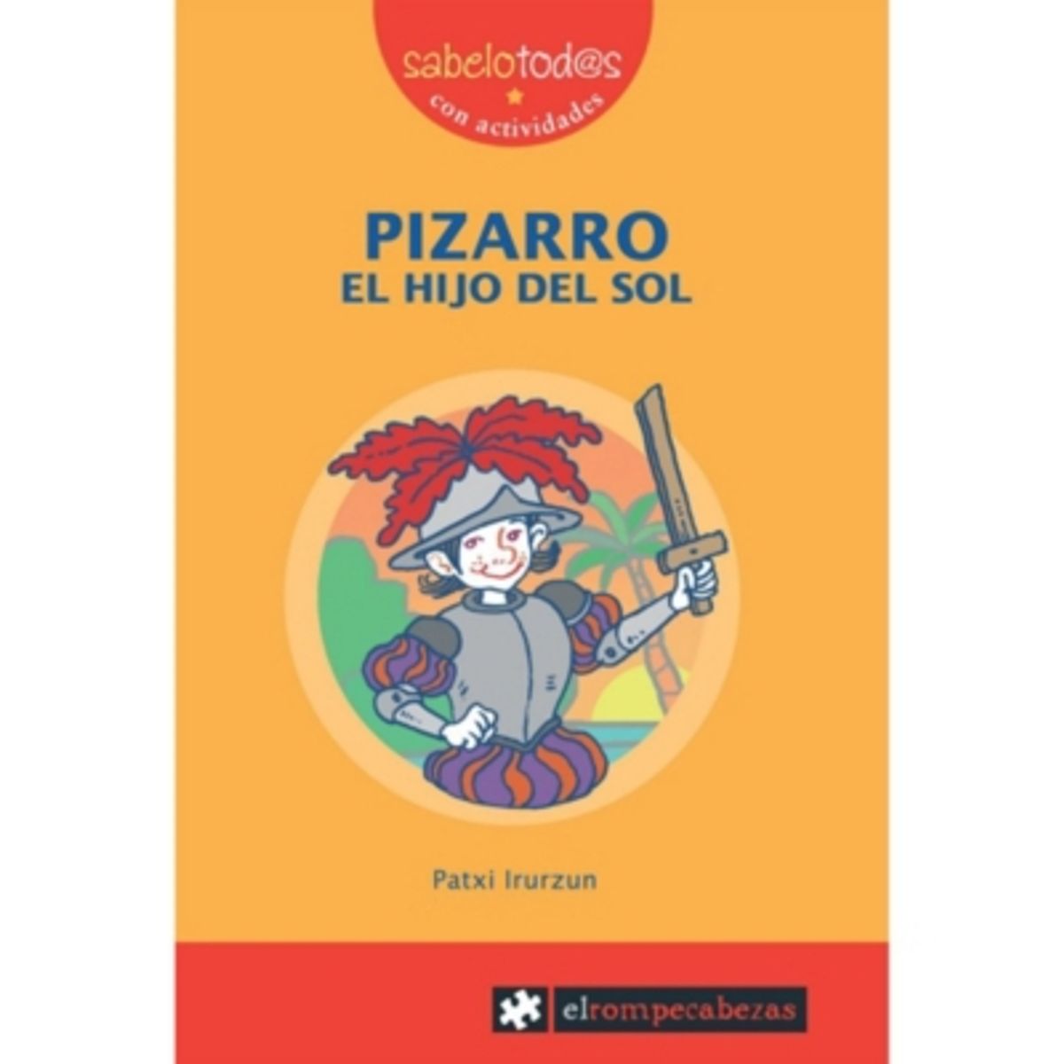 EDICIONES MORATA - Pizarro El Hijo Del Sol