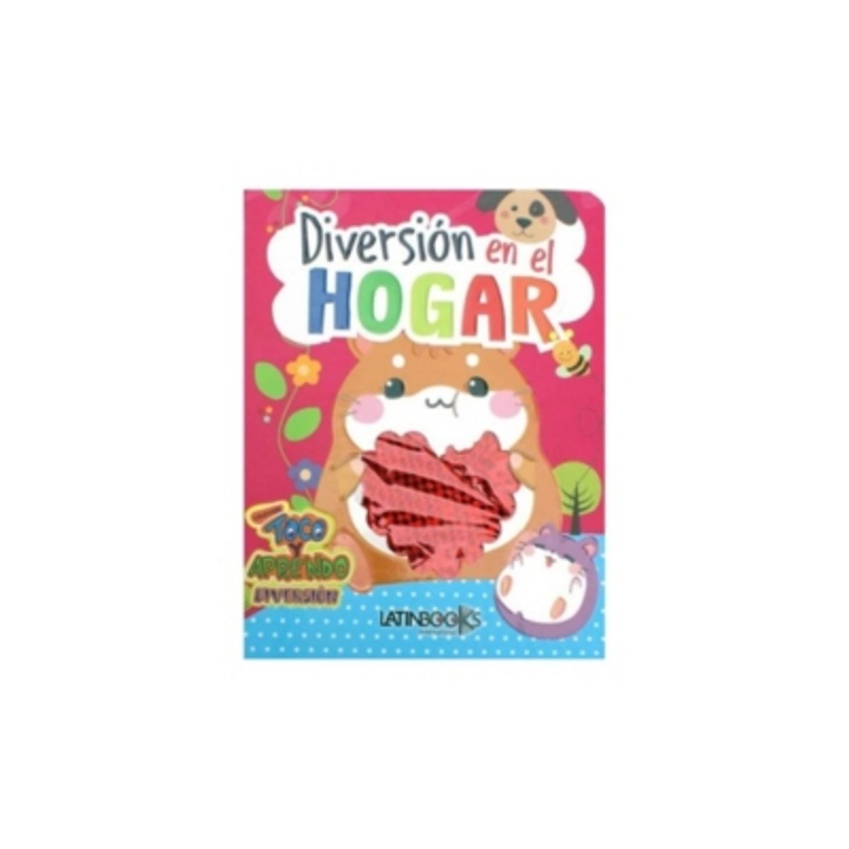 LATINBOOKS - Diversion En El Hogar. Toco Y Aprendo Diversion