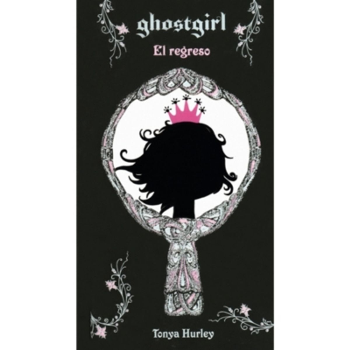 ALFAGUARA JUVENIL - El Regreso (Ghostgirl #2)