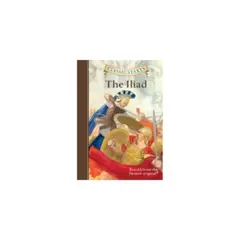 STERLING PUBLISHING - The Iliad (Classic Starts) (Td)