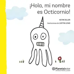 ANTARTICA LIBROS - Hola Mi Nombre Es Octicornio