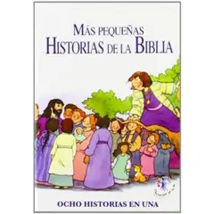 EDICIONES MENSAJERO - Mas Pequeñas Historias De La Biblia