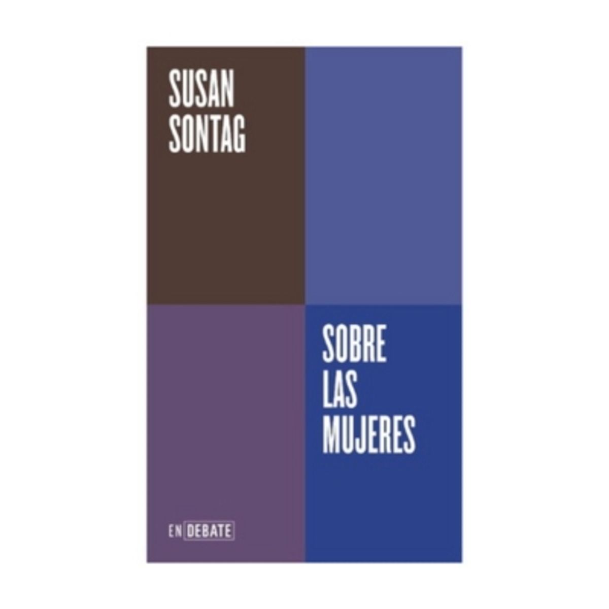 DEBATE - Sobre Las Mujeres - SONTAG, SUSAN