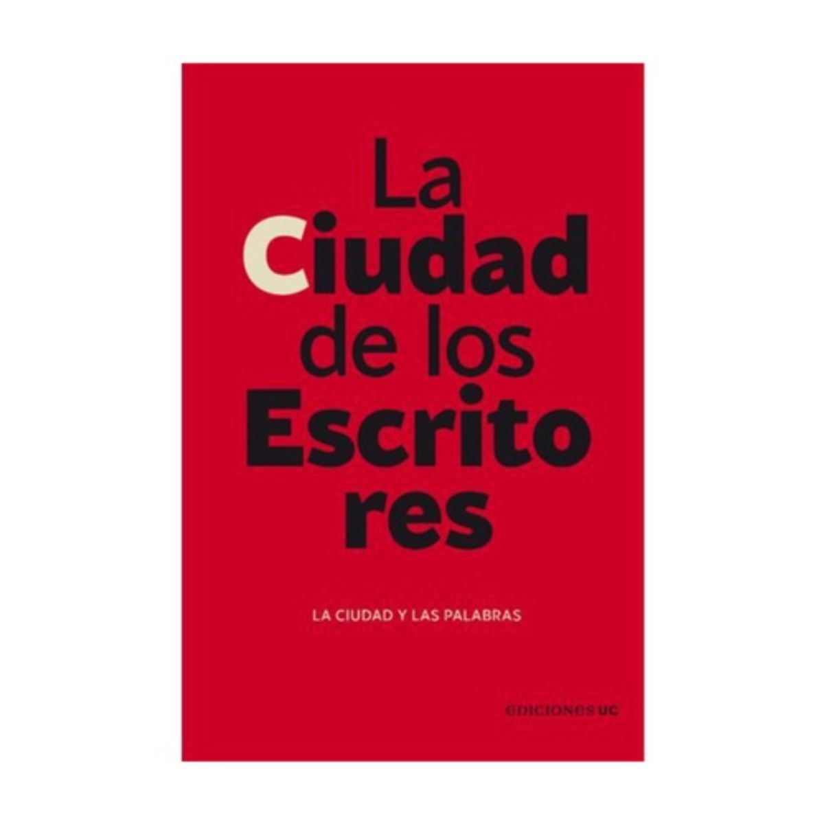 EDICIONES UC - La Ciudad De Los Escritores