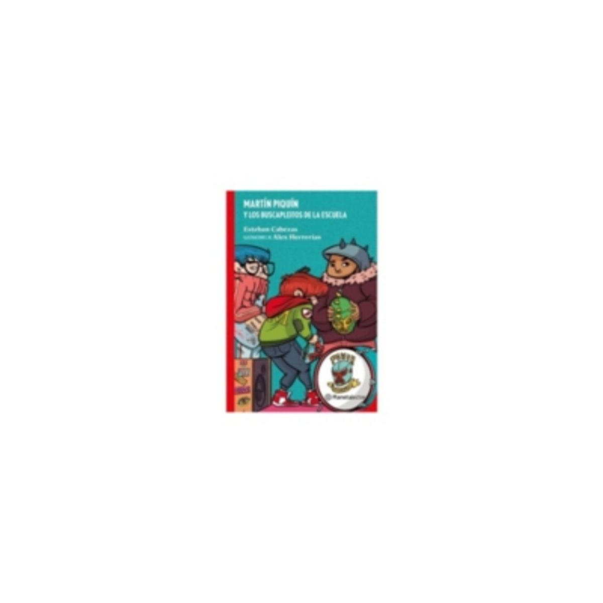 ANTARTICA LIBROS - Martin Piquin Y Los Buscapleitos De La Escuela