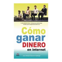 ANTARTICA LIBROS - Como Ganar Dinero En Internet