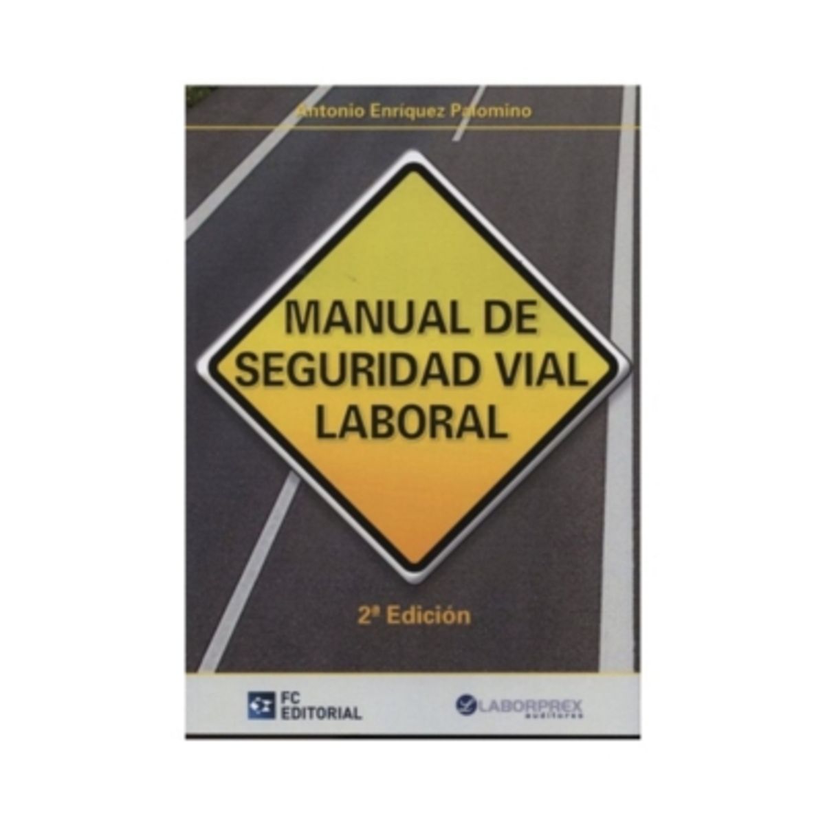 EDICIONES MORATA - Manual De Seguridad Vial Laboral
