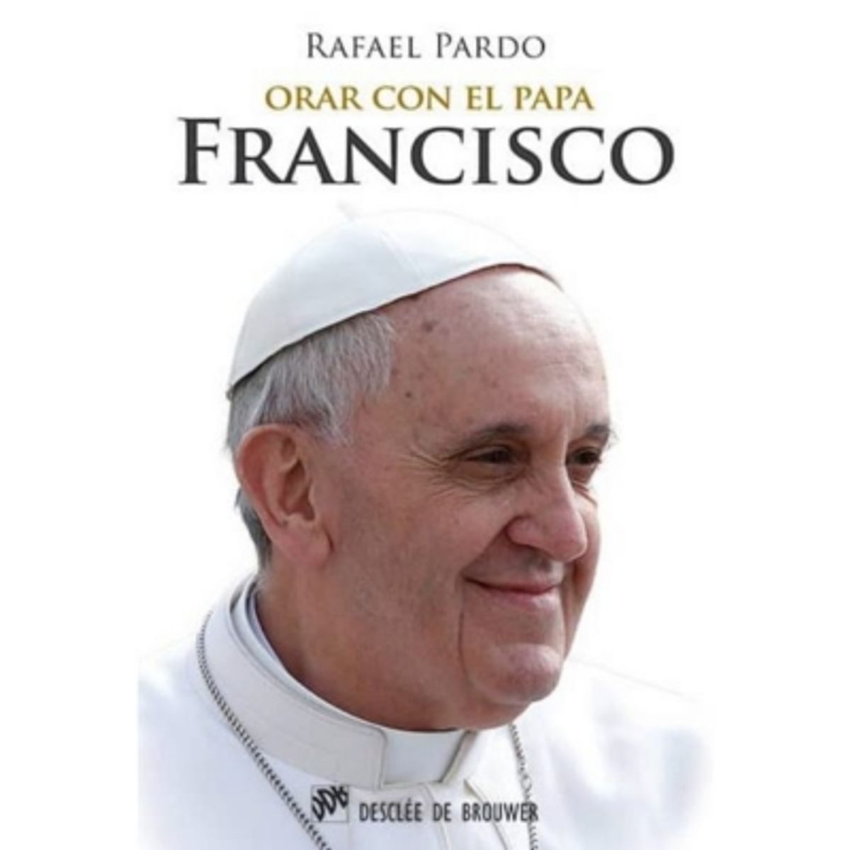 ANTARTICA LIBROS - Orar Con El Papa Francisco