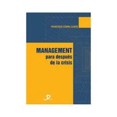 ANTARTICA LIBROS - Management Para Despues De La Crisis