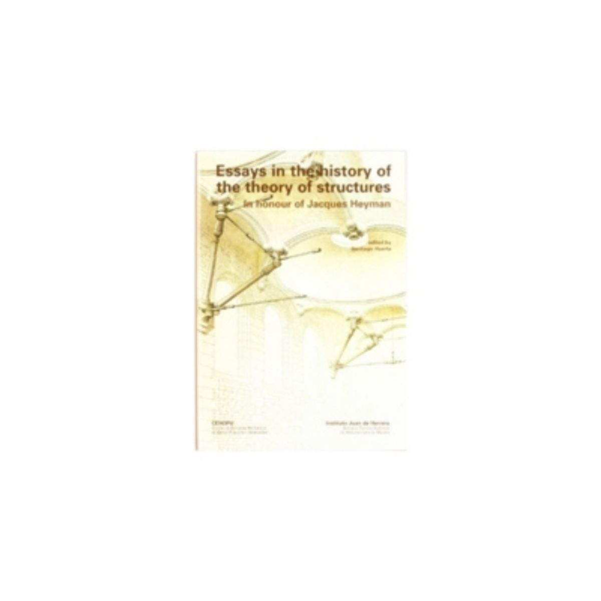 REVERTE - Essays In The History Of The Theory Of Structures