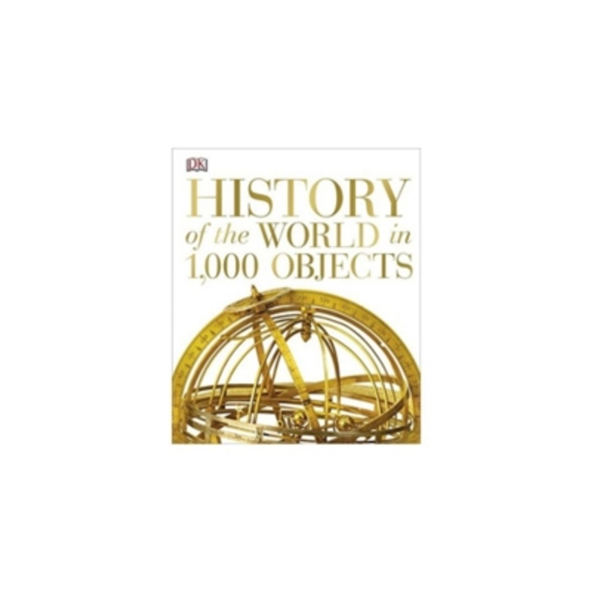 ANTARTICA LIBROS - History Of The  World In 1000 Objects