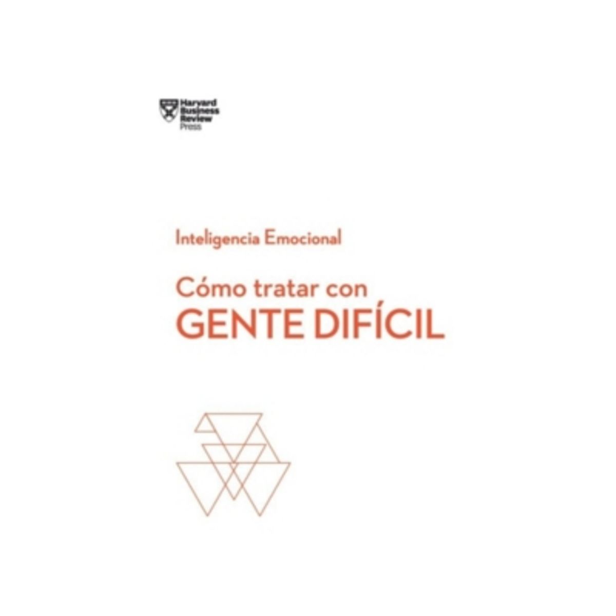 REVERTE - Como Tratar Con Gente Dificil. Serie Inteligencia Emocional