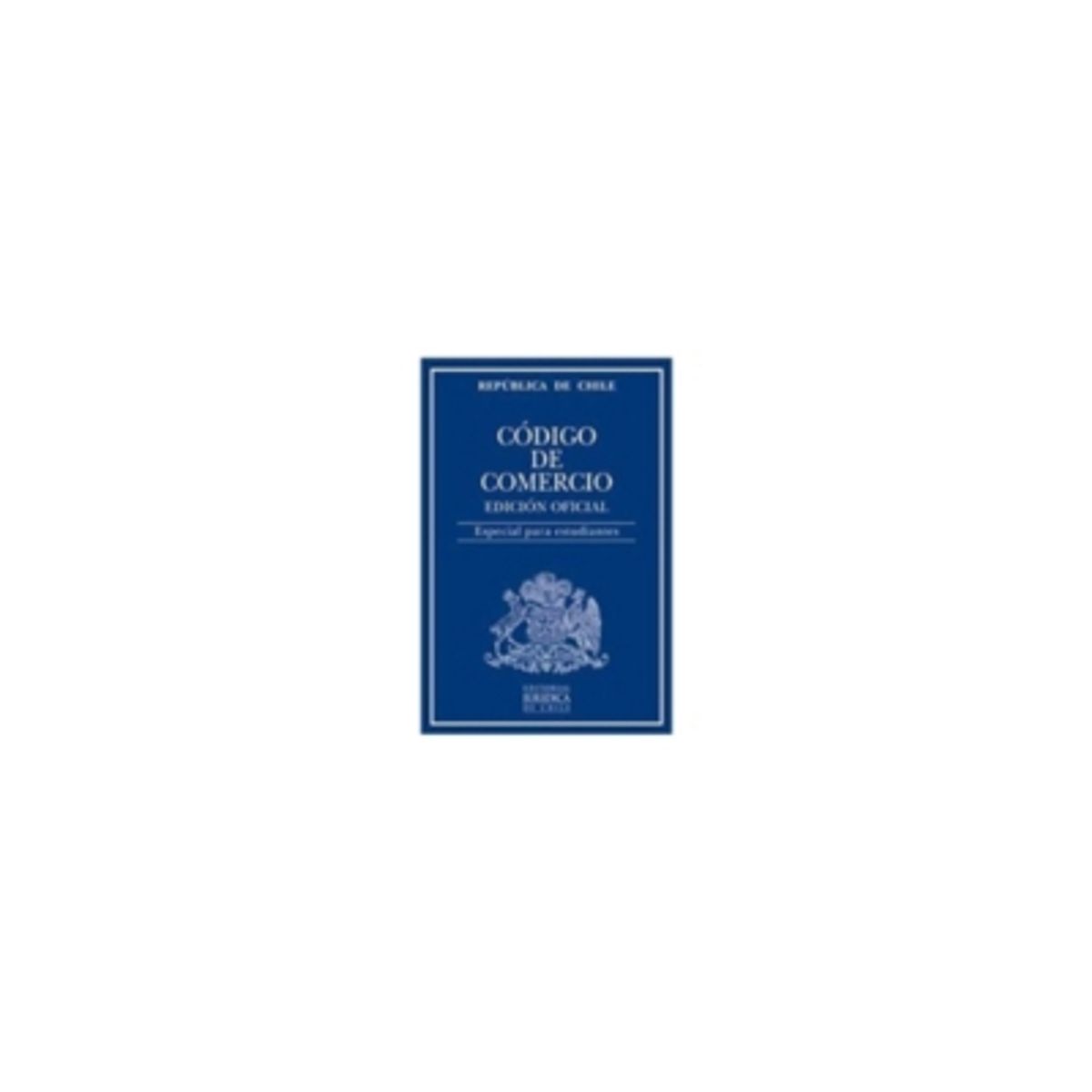 EDITORIAL JURIDICA DE CHILE - Código De Comercio (Estudiante) 2018