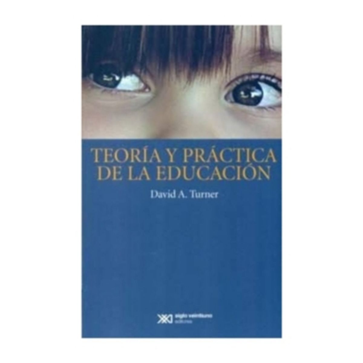 ANTARTICA LIBROS - Teoria Y Practica De La Educacion