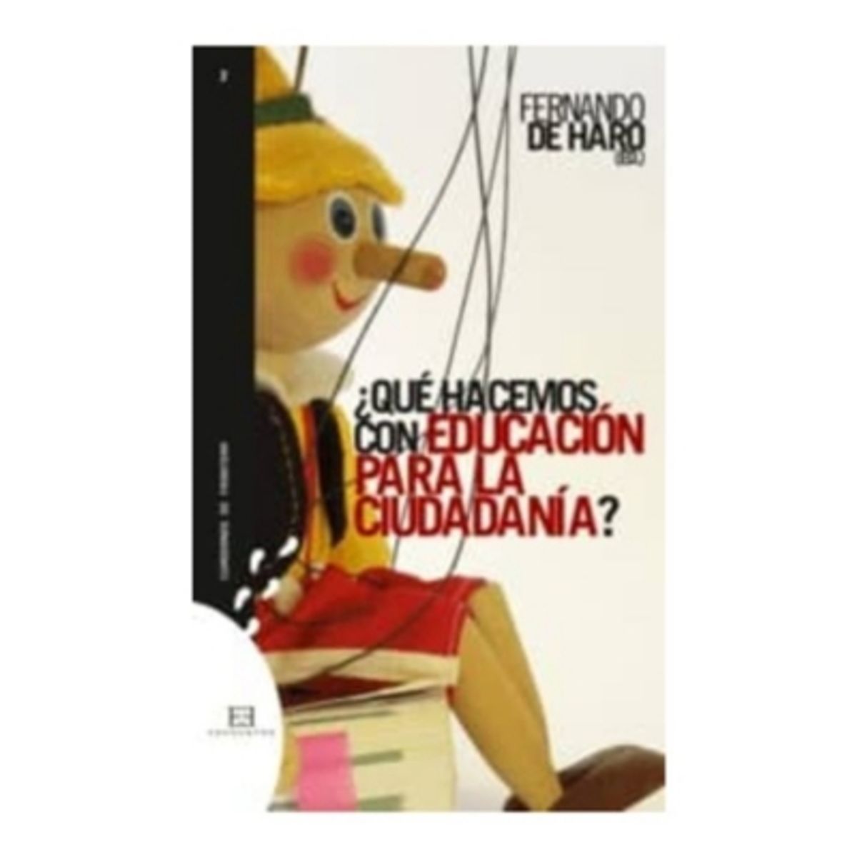 ANTARTICA LIBROS - Que Hacemos Con Educacion Para La Ciuda