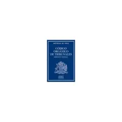 EDITORIAL JURIDICA DE CHILE - Codigo Organico De Tribunales 2014 (R)