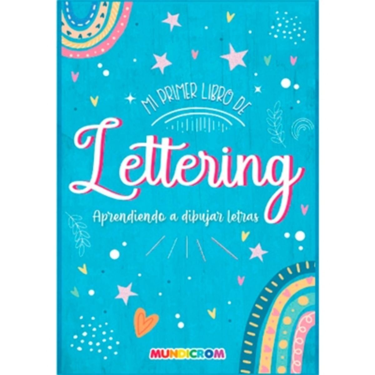MUNDICROM - Mi Primer Libro De Lettering