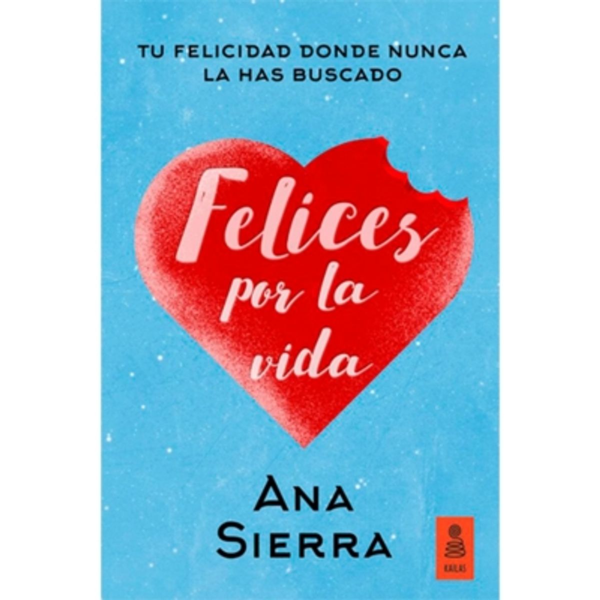 KAILAS - Felices Por La Vida - SIERRA SANCHEZ, ANA
