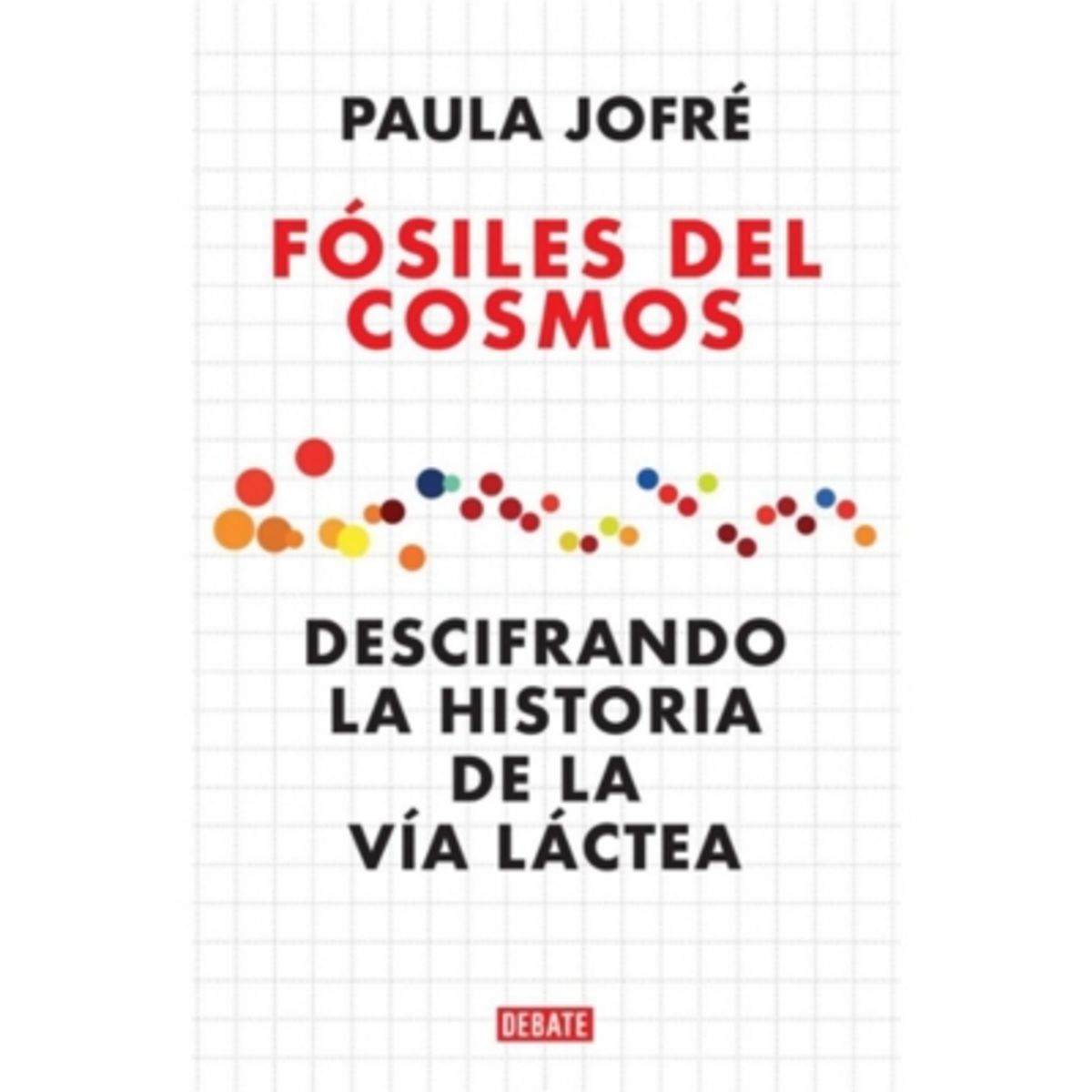 DEBATE - Fosiles Del Cosmos