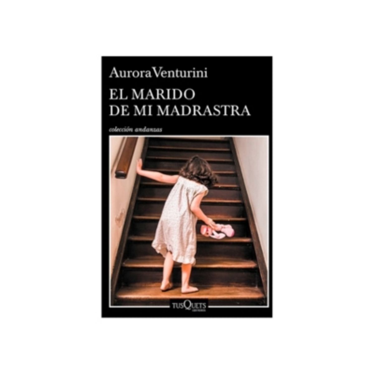 TUSQUETS - El Marido De Mi Madrastra