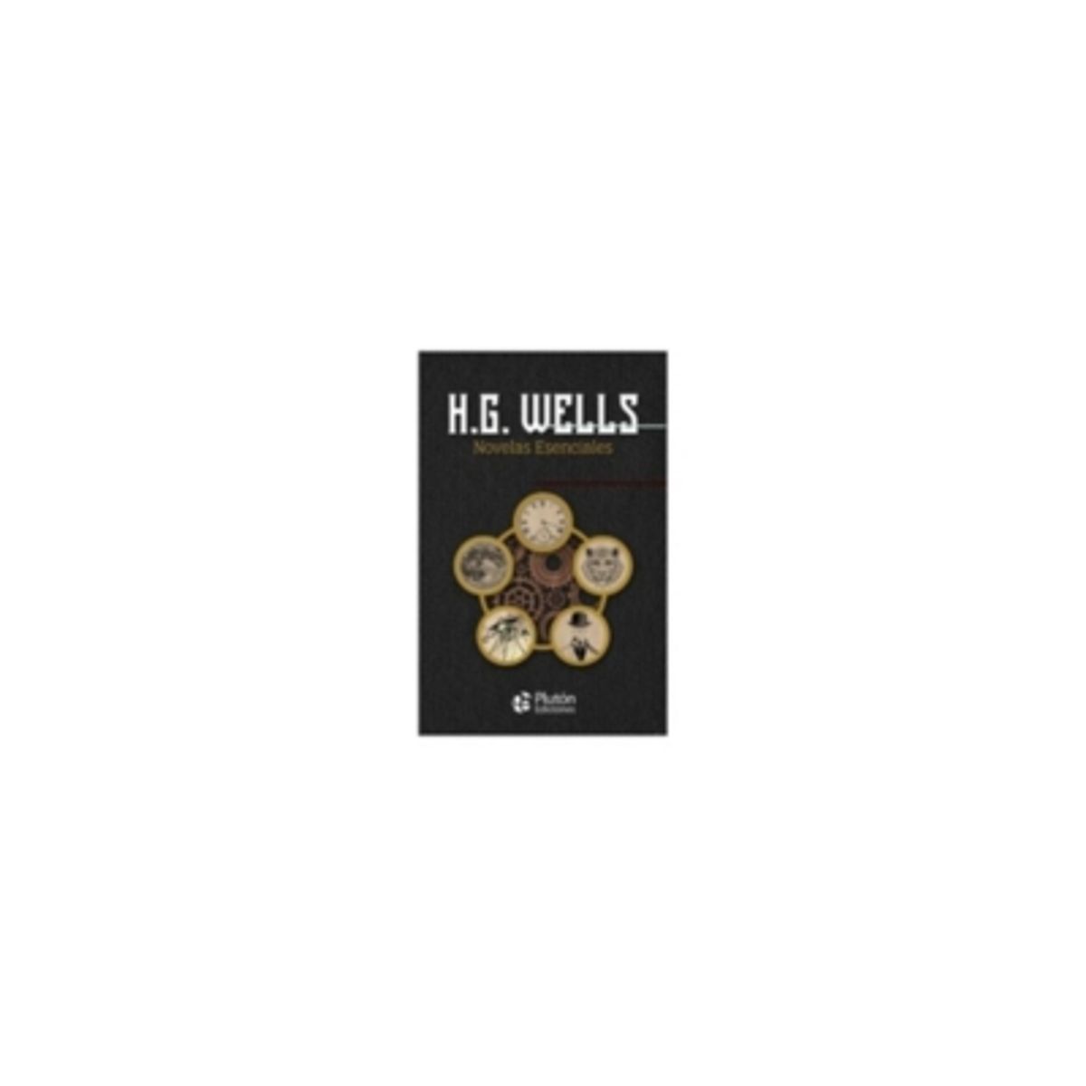 PLUTON - Novelas Esenciales De H.G. Wells 9788418211331