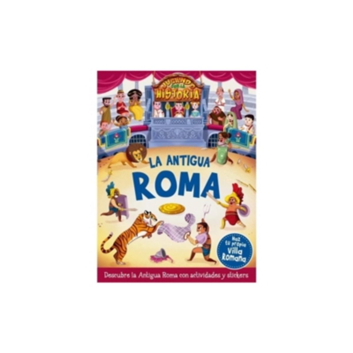 LATINBOOKS - La Antigua Roma. Jugando Con La Historia