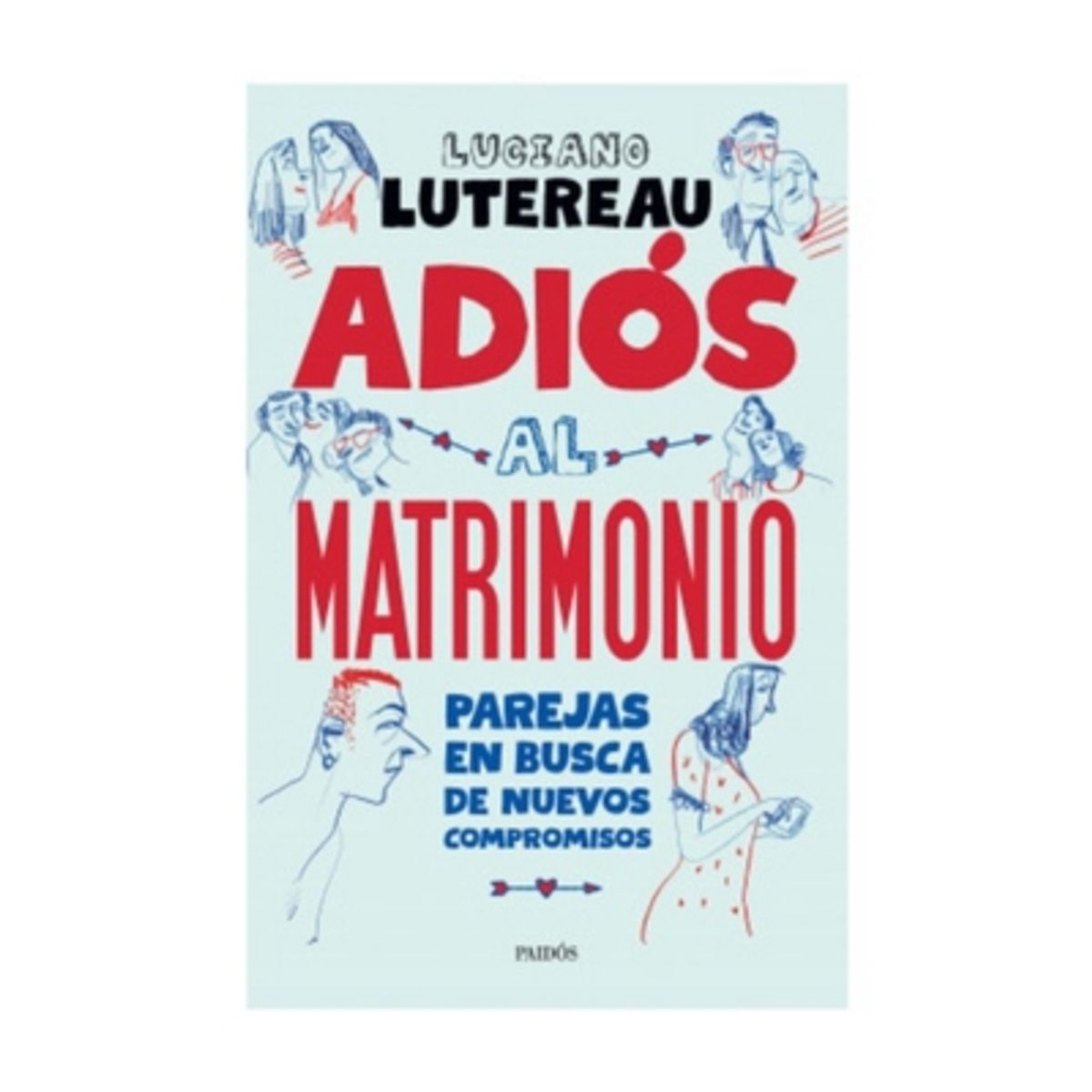 PAIDOS - Adios Al Matrimonio - LUTEREAU, LUCIANO