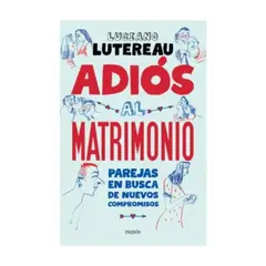PAIDOS - Adios Al Matrimonio - LUTEREAU, LUCIANO