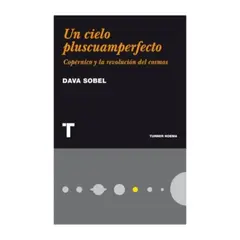 TURNER - Un Cielo Pluscuamperfecto Copernico Y La Revolucion Del Cosmos