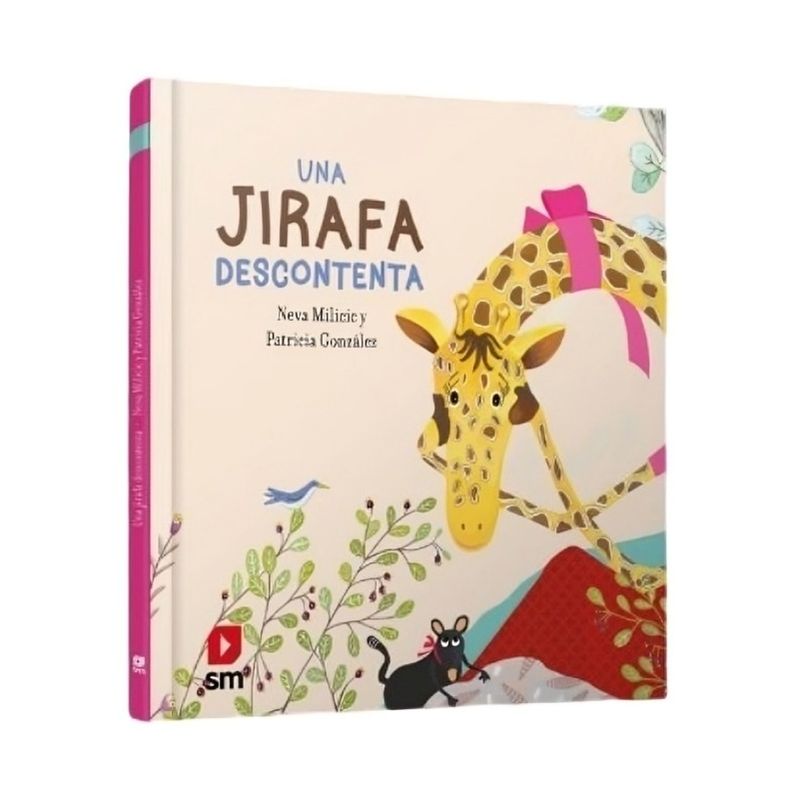 TOP10BOOKS - LIBRO UNA JIRAFA DESCONTENTA / NEVA MILICIC / EDICIONES SM