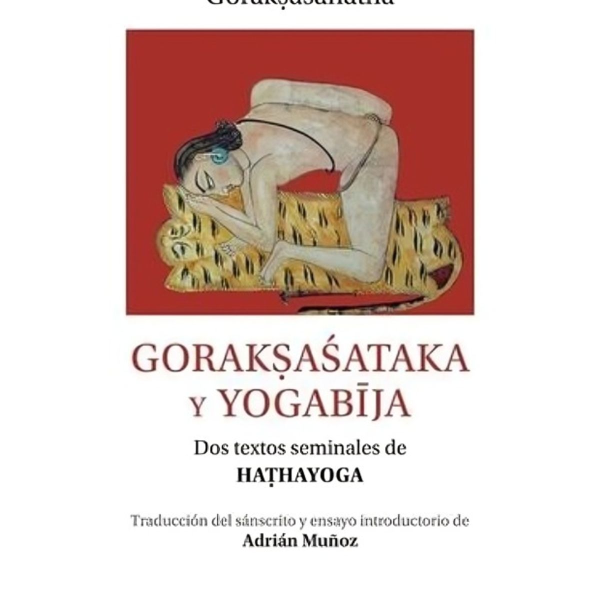 TOP10BOOKS - LIBRO Goraksasataka Y Yogabija - Goraksasataka Y Yogabija