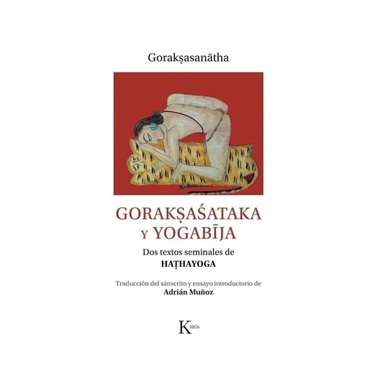 TOP10BOOKS - LIBRO Goraksasataka Y Yogabija - Goraksasataka Y Yogabija