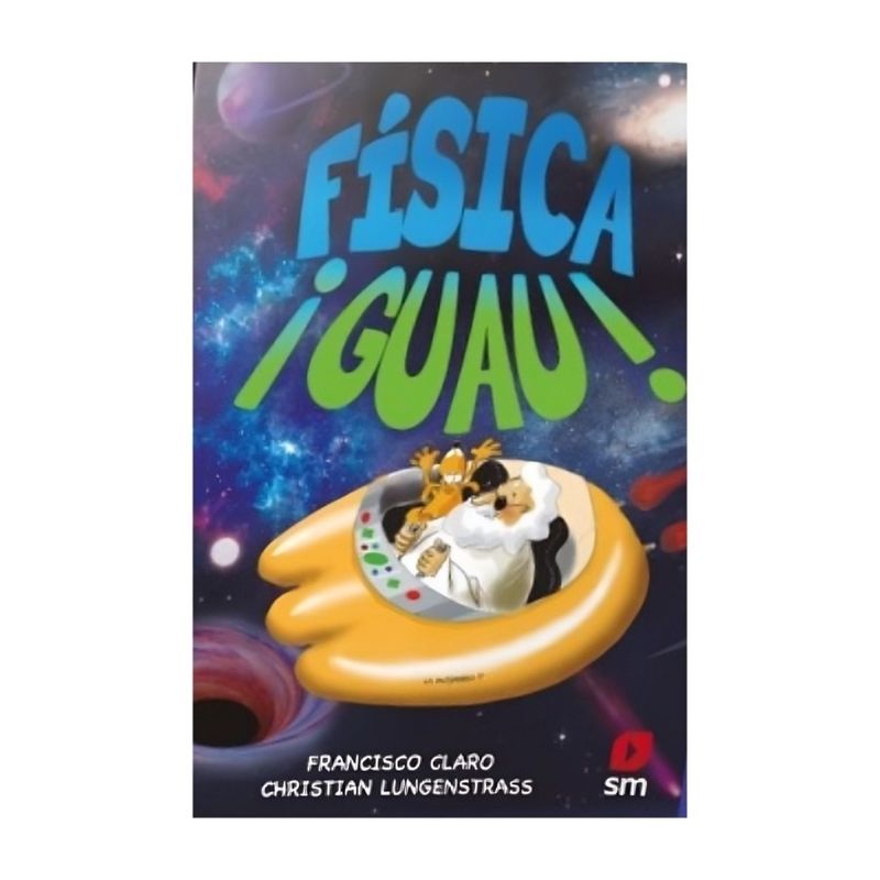 TOP10BOOKS - LIBRO FÍSICA GUAU / FRANCISCO CLARO- CHRISTIAN LUNGENSTRASS / EDICIONES SM