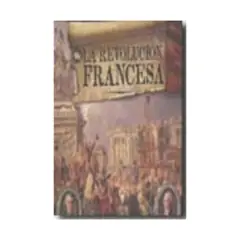 LIBRERIA UNIVERSITARIA - La Revolucion Francesa. Contiene 30 Curiosos Documentos (Td)