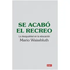 DEBATE - Se Acabó El Recreo. La Desigualdad En La Educación