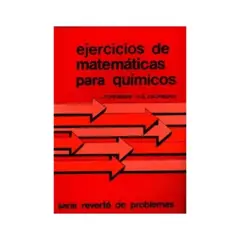 REVERTE - Ejercicios De Matemáticas Para Químicos 1º Edicion