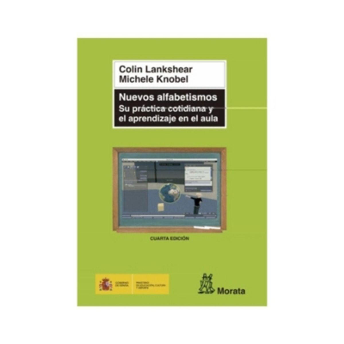 EDICIONES MORATA - Nuevos Alfabetismos: Su Practica Cotidiana Y El Aprendizaje