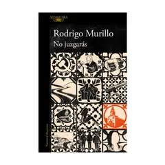 ALFAGUARA - No Juzgaras - MURILLO, RODRIGO