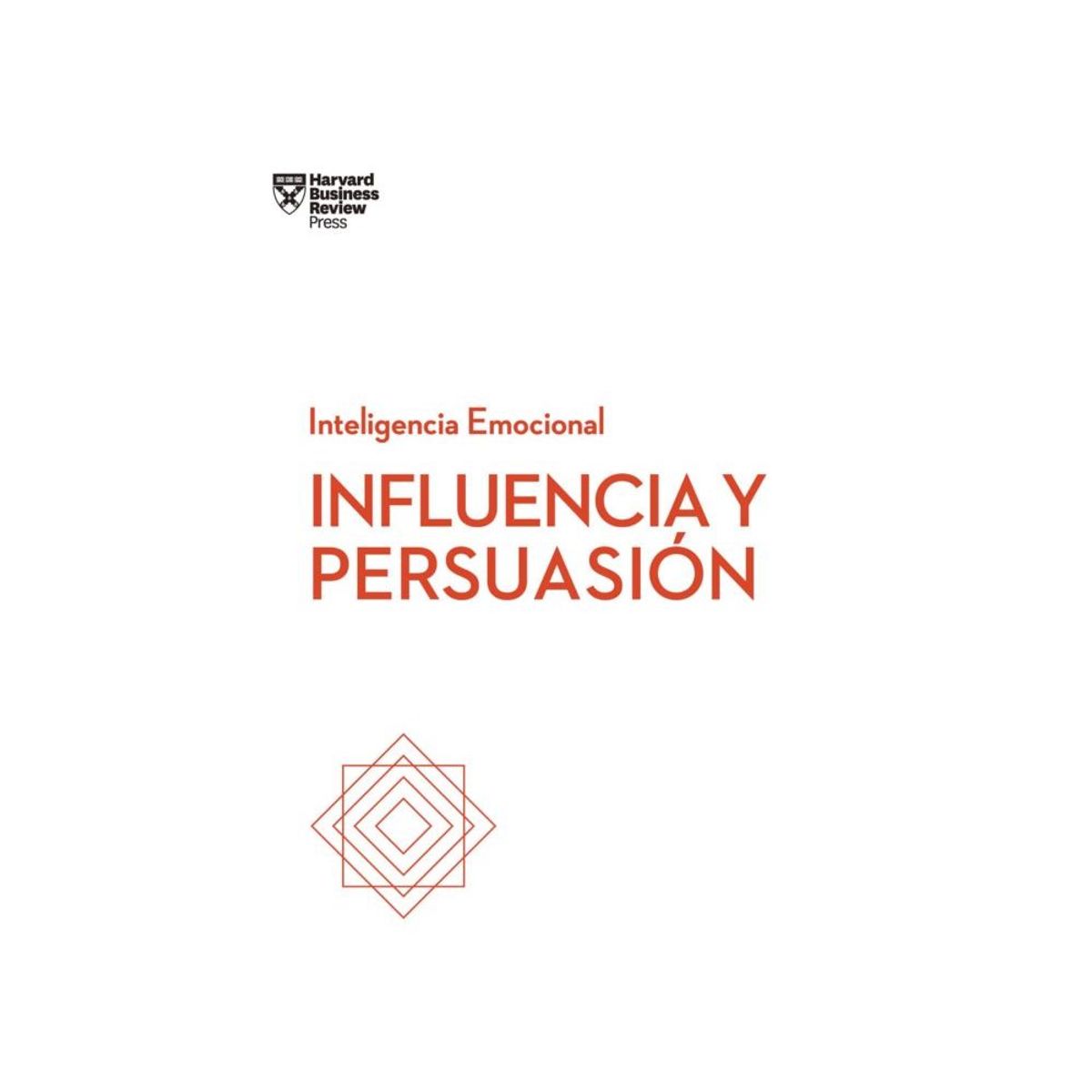 REVERTE - Influencia Y Persuasion. Serie Inteligencia Emocional