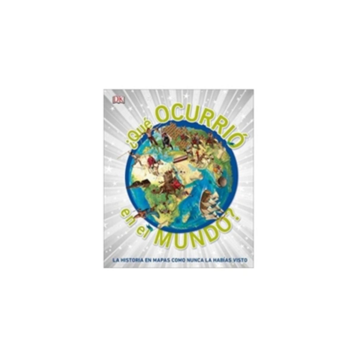 ANTARTICA LIBROS - ¿Que Ocurrio En El Mundo? (Dk) (Td)