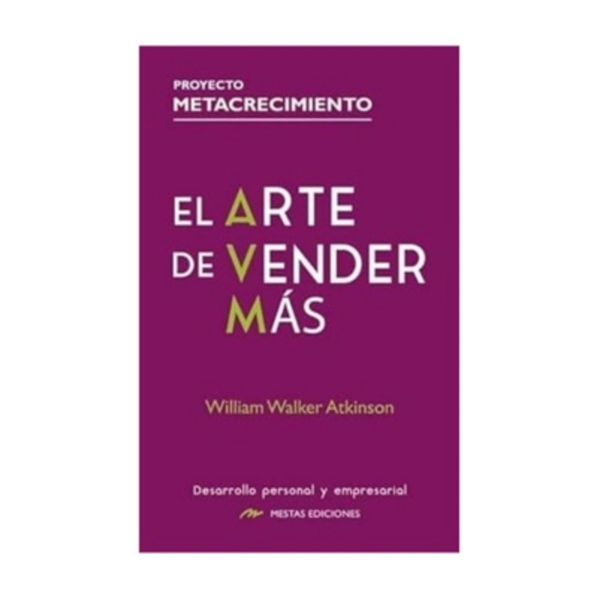 MESTAS EDICIONES - El Arte De Vender Mas