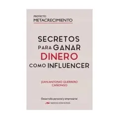 MESTAS EDICIONES - Secretos Para Ganar Dinero Como Influencer
