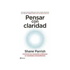 PLANETA - Pensar Con Claridad - PARRRISH, SHEIN